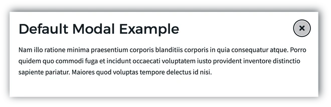 Promenade modal: a titled panel headed Default Modal Example with a paragraph of placeholder copy and a round close button.